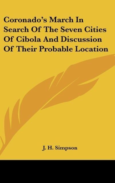 Coronados March In Search Of The Seven Cities Of Cibola And Discussion Of Their Probable Location