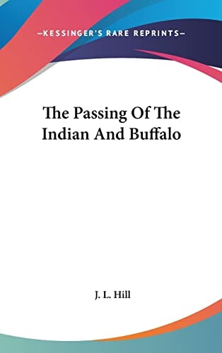 The Passing Of The Indian And Buffalo