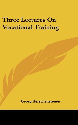 Three Lectures On Vocational Training