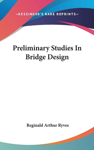 Preliminary Studies In Bridge Design