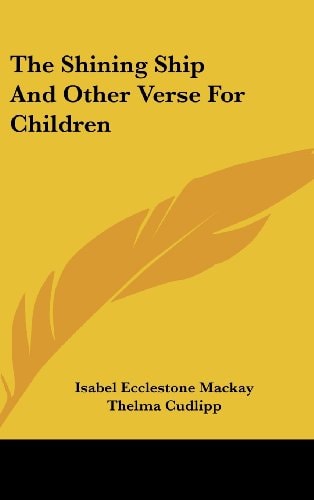 The Shining Ship And Other Verse For Children