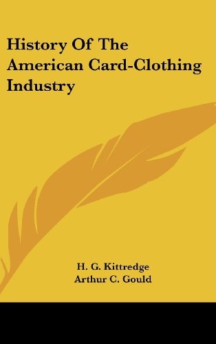 History Of The American Card-Clothing Industry