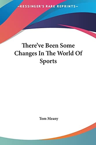 There've Been Some Changes In The World Of Sports
