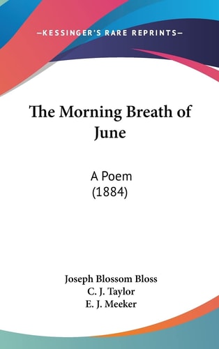 The Morning Breath of June: A Poem (1884)