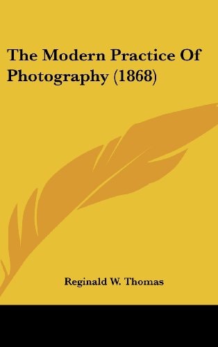 The Modern Practice of Photography (1868)