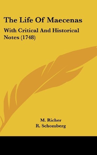 The Life of Maecenas: With Critical and Historical Notes (1748)