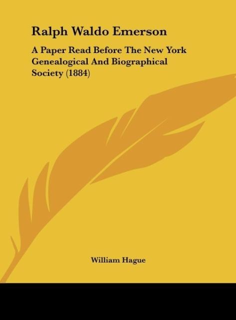 Ralph Waldo Emerson: A Paper Read Before The New York Genealogical And Biographical Society (1884)