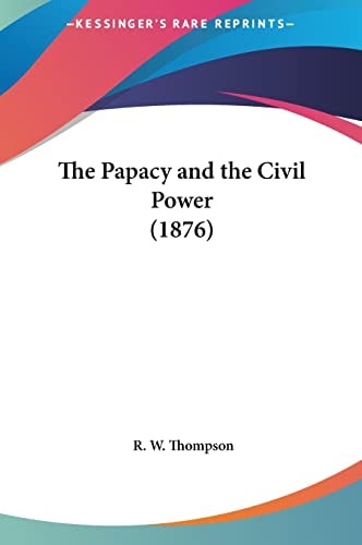 The Papacy and the Civil Power (1876)