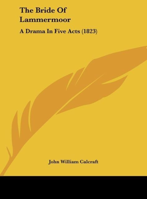The Bride Of Lammermoor: A Drama In Five Acts (1823)