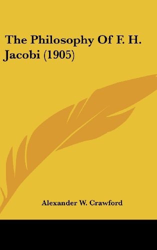 The Philosophy Of F. H. Jacobi (1905)