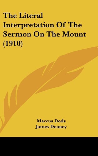The Literal Interpretation Of The Sermon On The Mount (1910)