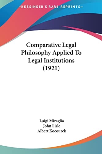 Comparative Legal Philosophy Applied To Legal Institutions (1921)