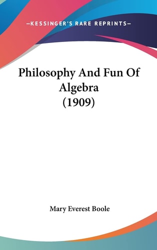 Philosophy And Fun Of Algebra (1909)