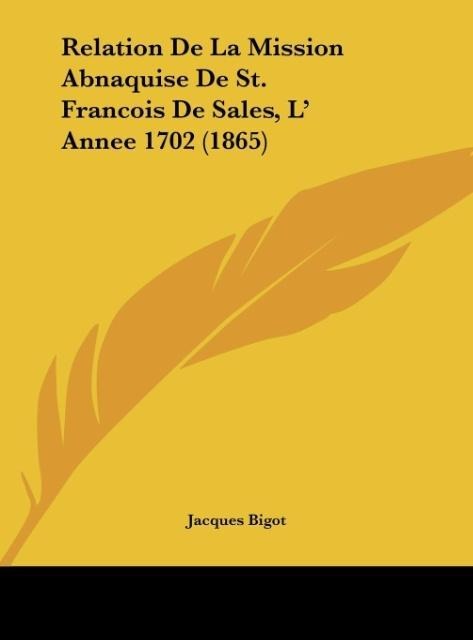 Relation De La Mission Abnaquise De St. Francois De Sales, L Annee 1702 (1865)