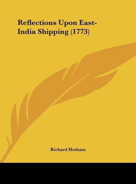 Reflections Upon East-India Shipping (1773)