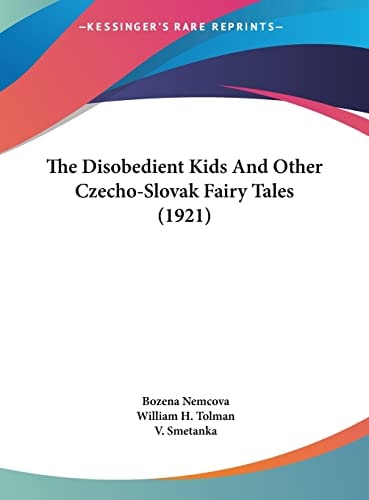 The Disobedient Kids And Other Czecho-Slovak Fairy Tales (1921)