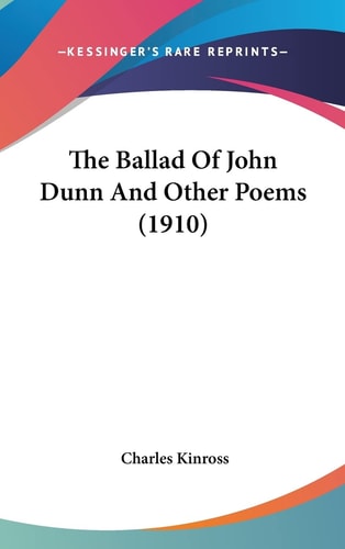 The Ballad Of John Dunn And Other Poems (1910)