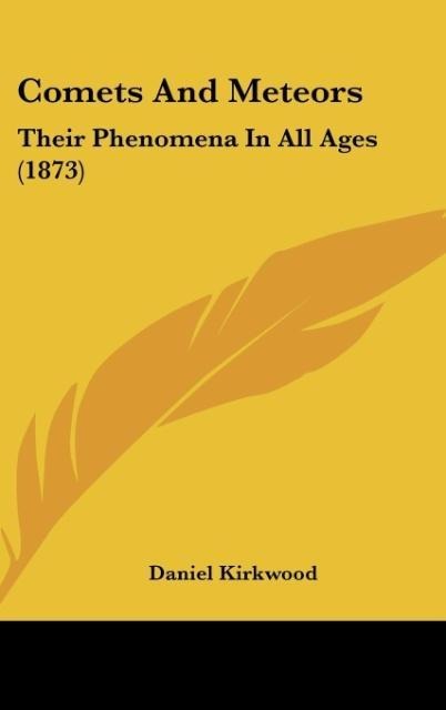 Comets And Meteors: Their Phenomena In All Ages (1873)