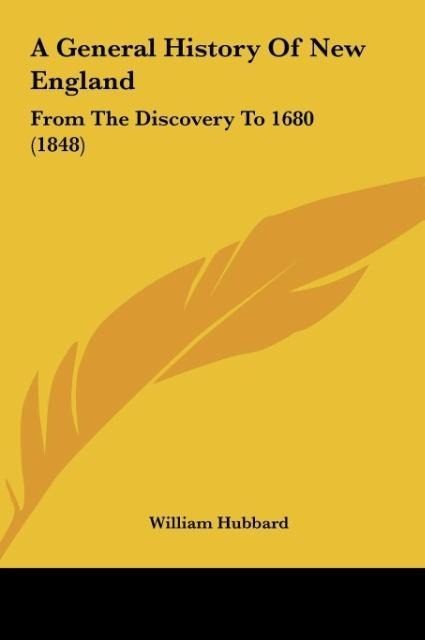 A General History Of New England: From The Discovery To 1680 (1848)