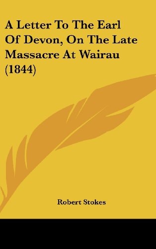 A Letter to the Earl of Devon, on the Late Massacre at Wairau (1844)