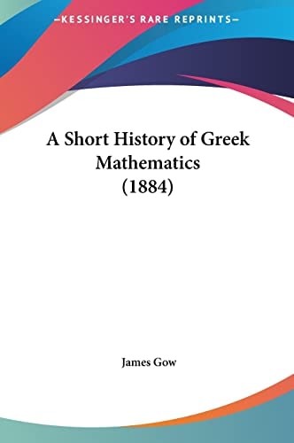 A Short History of Greek Mathematics (1884)