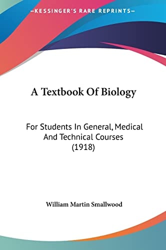 A Textbook Of Biology: For Students In General, Medical And Technical Courses (1918)