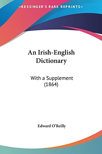 An Irish-English Dictionary: With a Supplement (1864)
