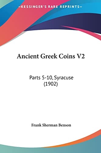 Ancient Greek Coins V2: Parts 5-10, Syracuse (1902)