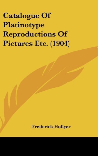 Catalogue Of Platinotype Reproductions Of Pictures Etc. (1904)