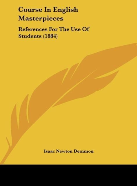 Course In English Masterpieces: References For The Use Of Students (1884)