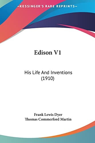 Edison V1: His Life And Inventions (1910)