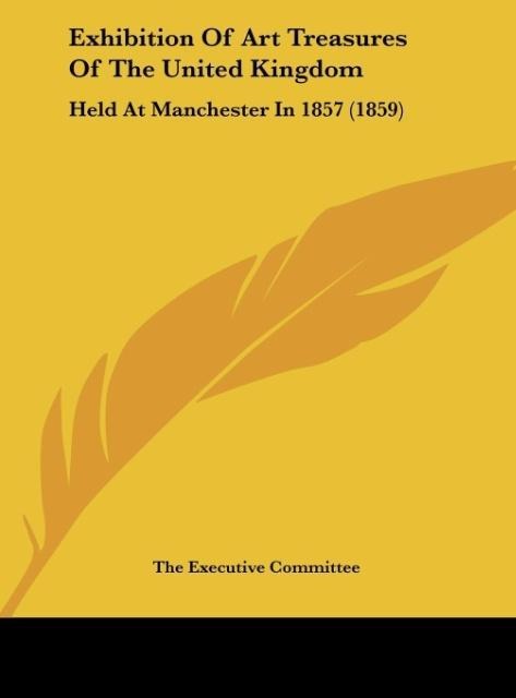 Exhibition Of Art Treasures Of The United Kingdom: Held At Manchester In 1857 (1859)