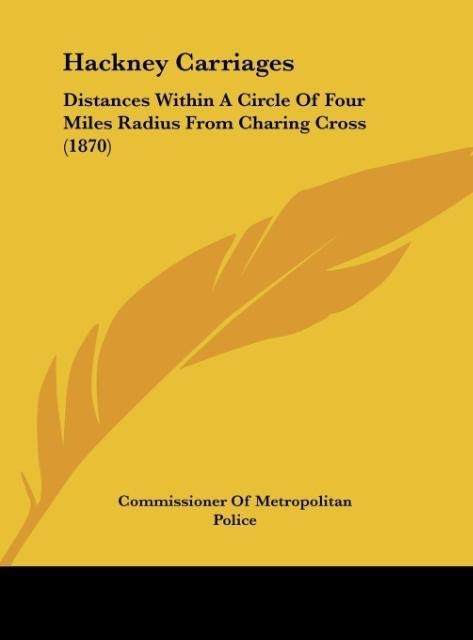 Hackney Carriages: Distances Within A Circle Of Four Miles Radius From Charing Cross (1870)