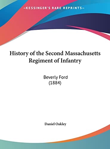History of the Second Massachusetts Regiment of Infantry: Beverly Ford (1884)