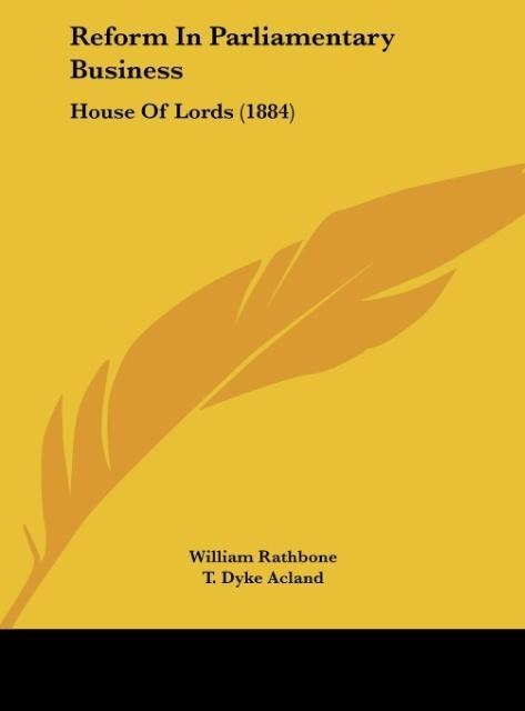 Reform In Parliamentary Business: House Of Lords (1884)