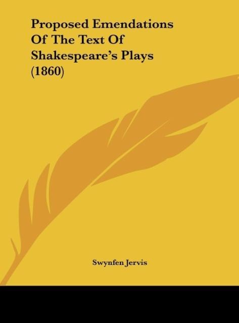 Proposed Emendations Of The Text Of Shakespeares Plays (1860)