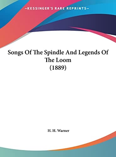 Songs Of The Spindle And Legends Of The Loom (1889)