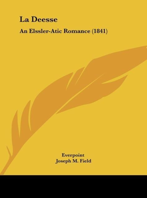 La Deesse: An Elssler-Atic Romance (1841)