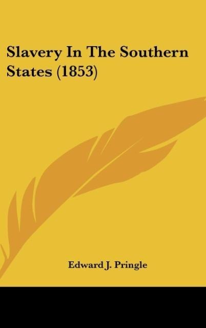 Slavery In The Southern States (1853)