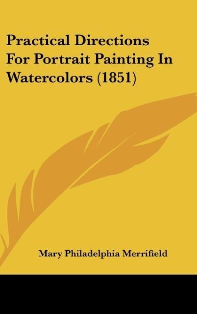 Practical Directions For Portrait Painting In Watercolors (1851)