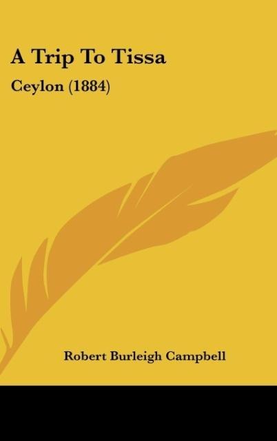 A Trip To Tissa: Ceylon (1884)