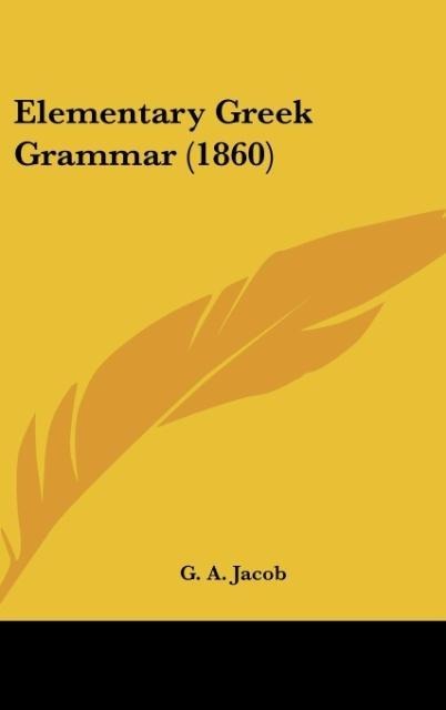 Elementary Greek Grammar (1860)