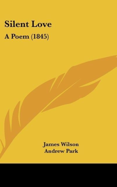 Silent Love: A Poem (1845)