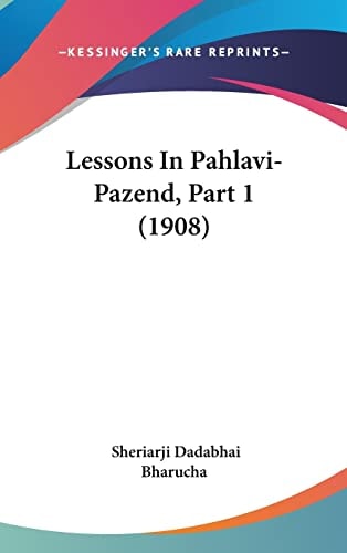 Lessons In Pahlavi-Pazend, Part 1 (1908)