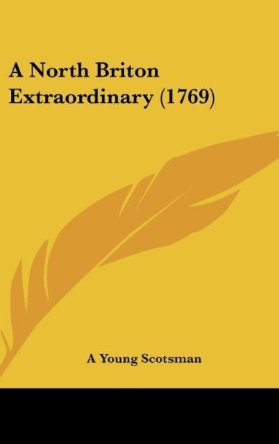 A North Briton Extraordinary (1769)