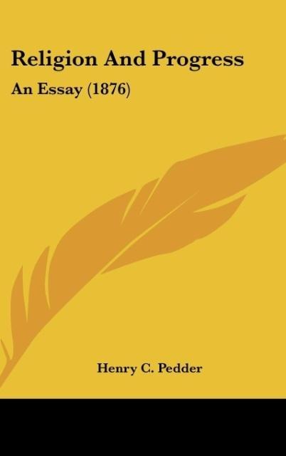 Religion And Progress: An Essay (1876)