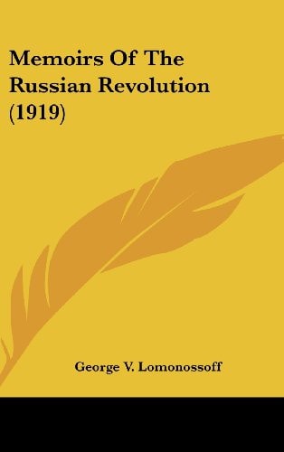 Memoirs Of The Russian Revolution (1919)
