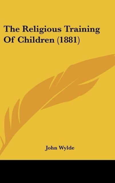 The Religious Training Of Children (1881)