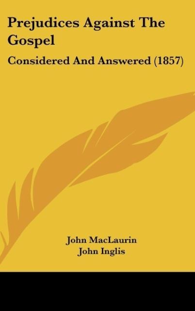 Prejudices Against The Gospel: Considered And Answered (1857)