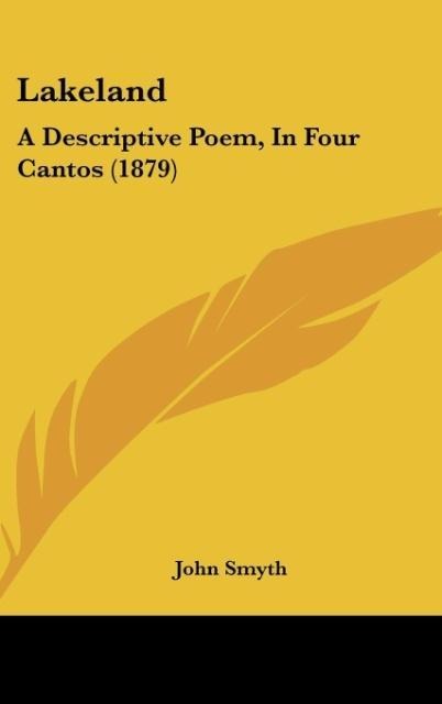 Lakeland: A Descriptive Poem, In Four Cantos (1879)
